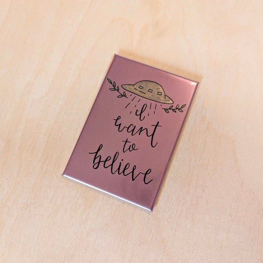 I Want to Believe UFO Hand-Illustrated Magnet