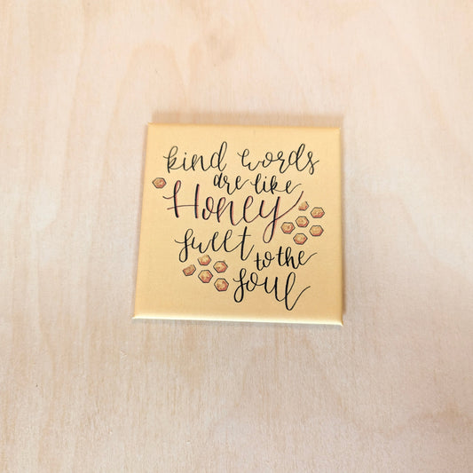 Kind Words Are Like Honey Hand-Illustrated Magnet