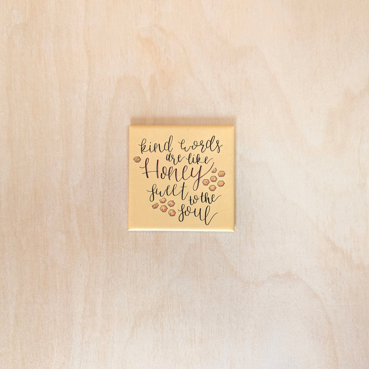 "Kind Words Are Like Honey" Magnet