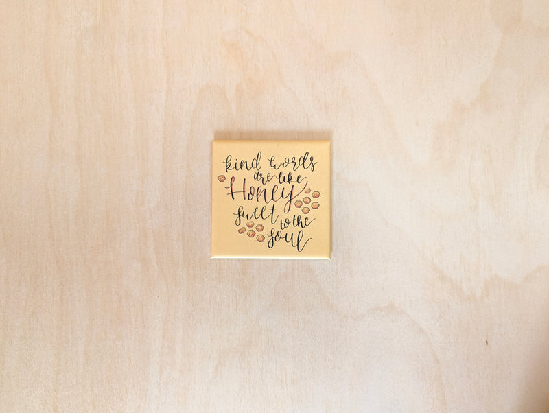 "Kind Words Are Like Honey" Magnet